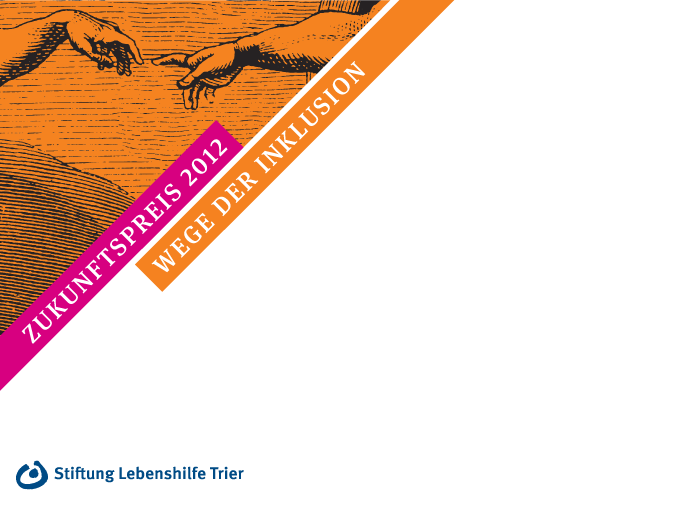 Zukunftspreis 2012: „Wege der Inklusion“
